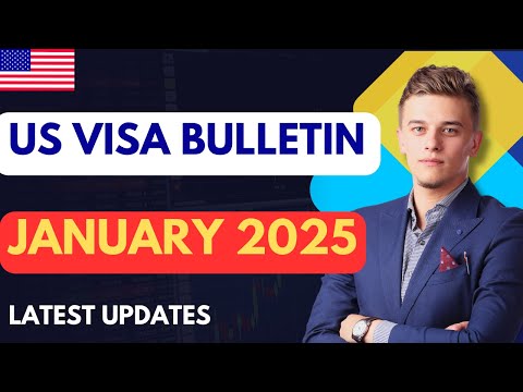 US Visa Bulletin January 2025 | EB1 EB2 EB3 EB4 EB5 | USA Immigration