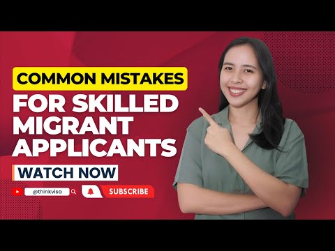 Common Mistakes for Skilled Migrant Applicants