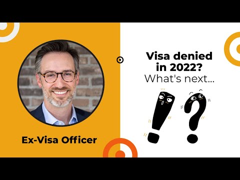 Visa denied in 2022? What should you do next? Ex-Visa Officer shares their insights