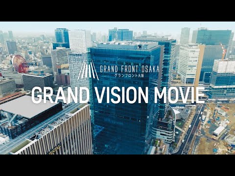 10周年記念制作／グランフロント大阪ブランドムービー「GRAND VISION MOVIE」