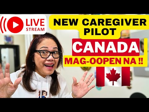 LIVE STREAM: HELLO CAREGIVERS !! BUBUKSAN NA ANG NEW CAREGIVER PILOT SA CANADA !!!🇨🇦🇨🇦