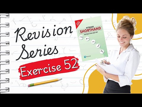 Pitman English Shorthand :Exercise - 52 "REVISION SERIES" avoid common shorthand mistakes with ease!