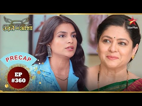 Renuka और Roshni की साजिश! | Ep.360 | Precap | Udne Ki Aasha | Mon-Sun | 9PM