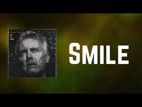 Roger Taylor - Smile (Lyrics)