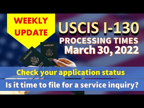 USCIS Processing Times for Form I-130, Petition for Alien Relative as of March 30, 2022.