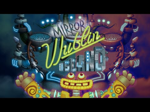 Mirror Wublin Island (Fanmade) - Full Songs | My Singing Monsters