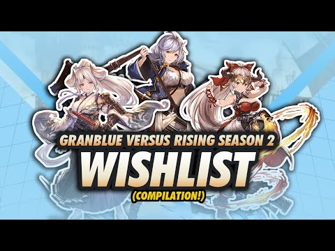 GBVSR Season 2 Wishlist