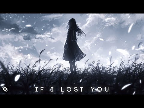 ARMNHMR - If I Lost You (Lyrics)