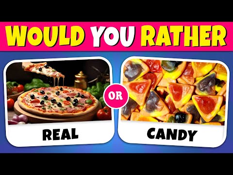 Would You Rather - Real Food vs Candy Edition 🍕🍬🍫 Quiz Rainbow