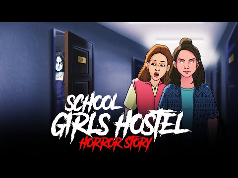 Girls School Hostel - Horror Stories in Hindi | सच्ची कहानी | Khooni Monday E286🔥🔥🔥