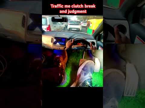 Traffic me clutch break and judgment #sainicardrive #cardrivingtips #cardriving #vanshsaini94