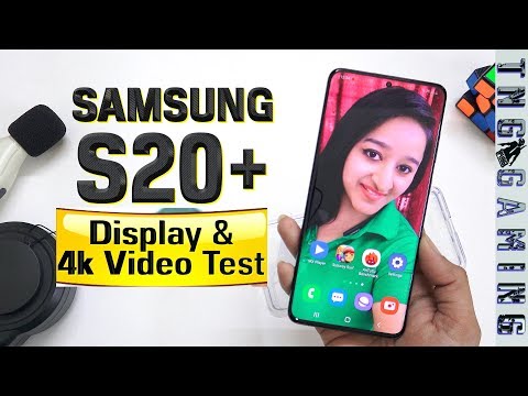 Samsung Galaxy S20+ 4K Video & Display Test