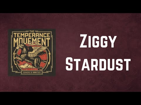 The Temperance Movement - Ziggy Stardust (Lyrics)