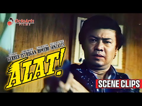 ALAT | SCENE CLIPS 1 | Tony Ferrer, George Estregan, Chanda Romero