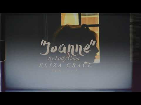 "Joanne" Lady Gaga (cover) | Eliza Grace