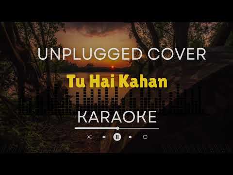 Tu Hai Kahan ( Karaoke Version ) | Karaoke With Lyrics | Acoustic Karaoke #karaoke #zayn