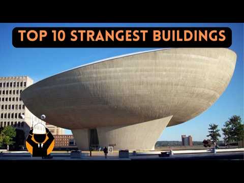 Top 10 Strangest Buildings