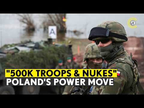 Poland Wants US Nukes On Russia's Doorstep, Plans 500,000-Strong Army As Tensions Boil | CLRCUT