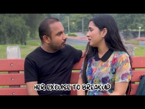 Her excuse to breakup! Ft. @Funnymaniiiii