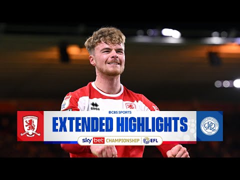 Middlesbrough vs Queens Park Rangers: Extended Highlights | EFL Championship | CBS Sports Golazo