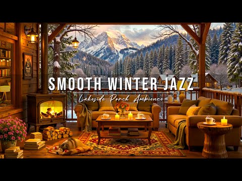 Smooth Winter Jazz at Cozy Lakeside Porch Ambience ❄ Morning Jazz Music & Fireplace Sounds for Relax