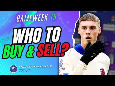 GW15 BEST FPL PLAYERS TO BUY & SELL 🔥 | Fantasy Premier League 24/25