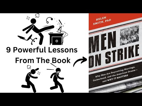 9 Powerful Lessons From The Book "Men On Strike"