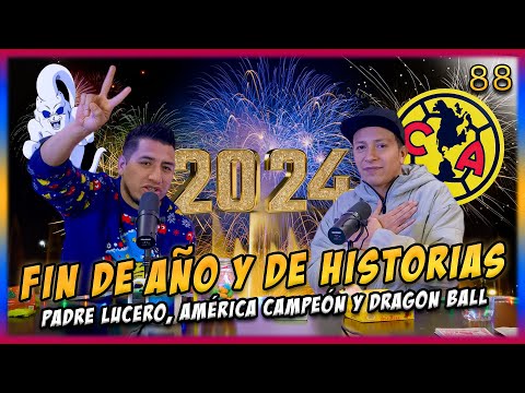 LA PENSIÓN #88 | FIN DE AÑO Y FIN DE HISTORIAS (Padre lucero, América campeón, Dragon Ball AF)