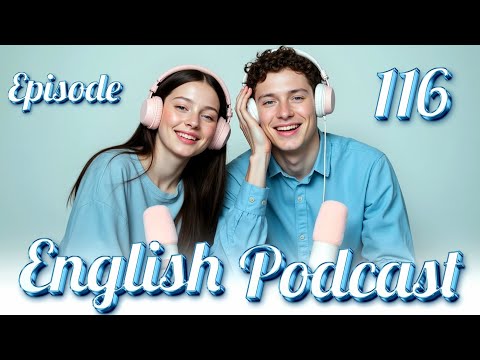 ❤️ Love ❤️ | Learn English quickly with podcast | Episode 116