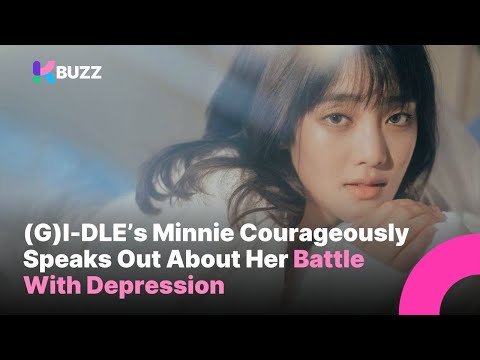 (G)I-DLE Minnie Courageously Speaks Out About Her Battle With Depression