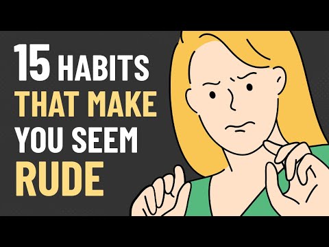 15 Habits That Make You Seem Rude