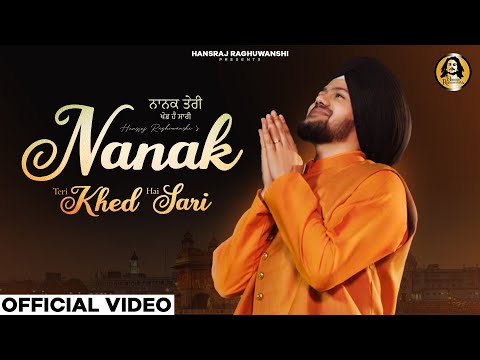 Nanak Teri Khed Hai Sari | Hansraj Raghuwanshi | Gurpurab | Guru Nanak Jayanti 2024