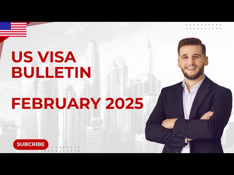 US Visa Bulletin February 2025  | USA Immigration & Visa