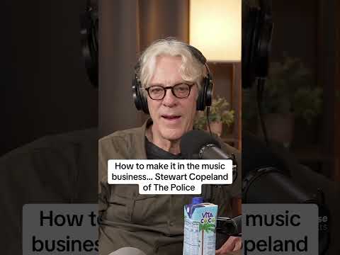 How to make it in the music business #stewartcopeland #podcast #interview