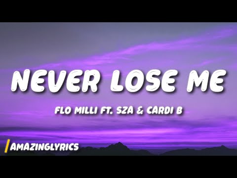 Flo Milli - Never Lose Me (Remix) (Lyrics) ft. SZA & Cardi B