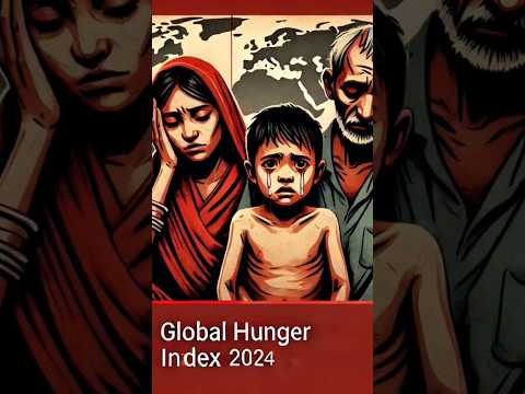 Global Hunger Index 2024 #GlobalHungerIndex #India2024 #HungerCrisis #WorldHunger