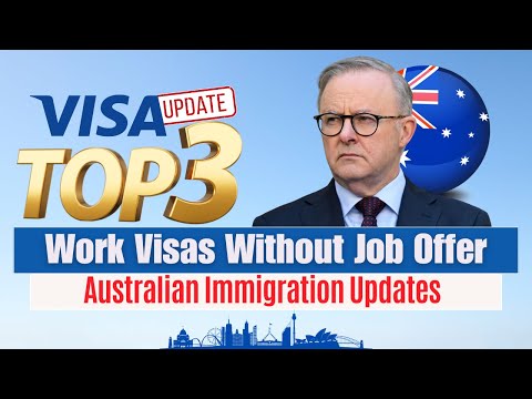 Good News: Top 3 Australia Work Visas Without Job Offer 2024-2025 | Australia Visa News & Updates