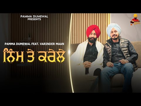 Neem Te Karele | Pamma Dumewal | Varinder Maan | Latest Punjabi Song 2024