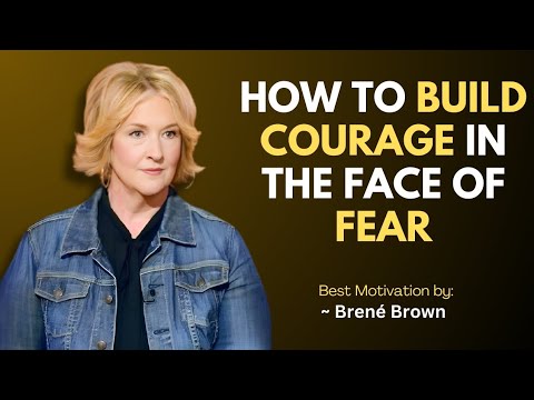 How to Build Courage in the Face of Fear | Brené Brown Motivation