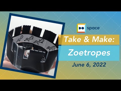 Do Space Summer 2022: Zoetropes