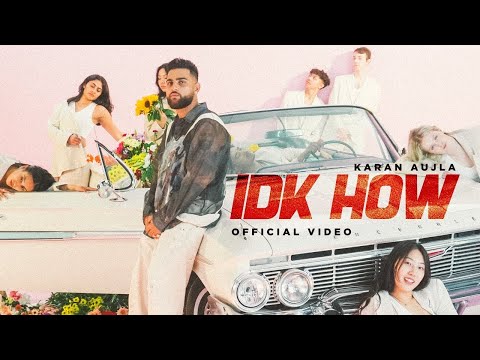 Karan Aujla - IDK How (Official Video) Four Me | Karan Aujla New Song | New EP