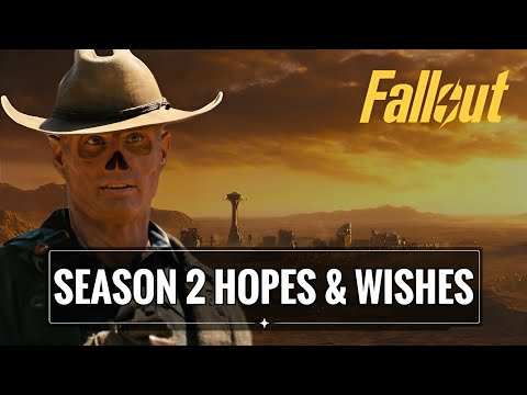 Fallout Season 2 - Everything I Want & Hope To See