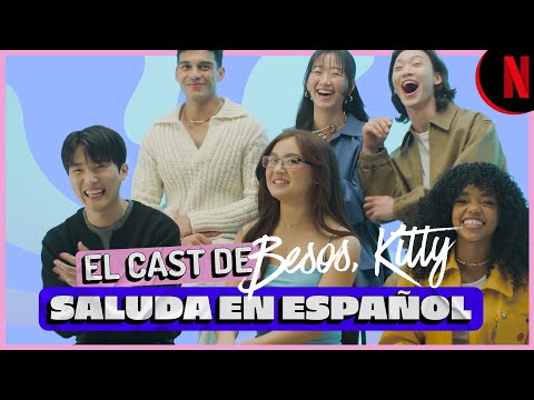 Besos Kitty | El cast de Besos Kitty saluda en español | Netflix