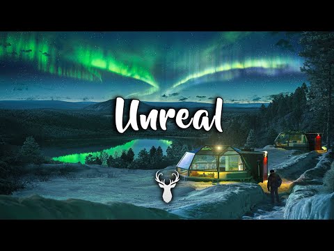 Unreal | Chill Mix