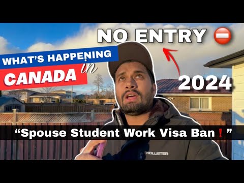 Canada Latest Update 2024 🇨🇦 Ban on Student Spouse Work Visa