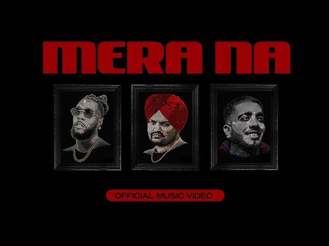 SIDHU MOOSE WALA : Mera Na (Official Video) Feat. Burna Boy & Steel Banglez | Navkaran Brar