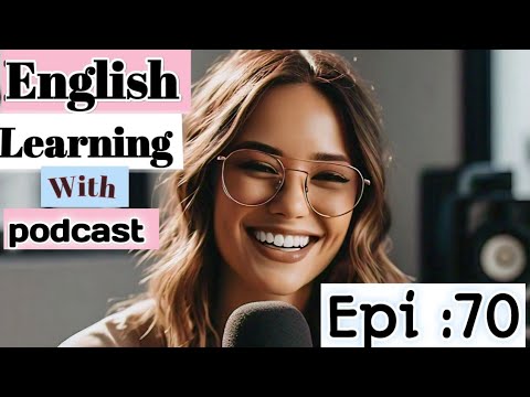 Learn English With Podcast Conversation  Episode 70 | English Podcast For Beginners #englishpodcast