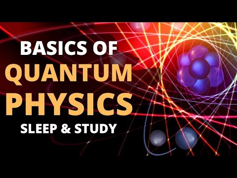 Fundamentals of Quantum Physics. Basics of Quantum Mechanics 🌚 Lecture for Sleep & Study