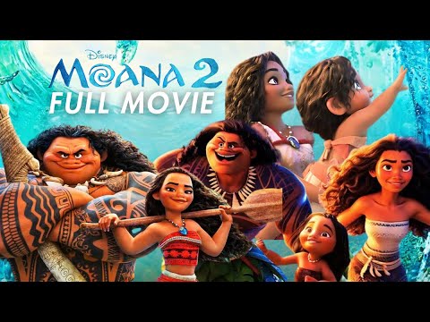 Moana Returns Moana 2 Full Movie is Here! Reviews & Facts