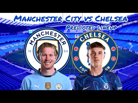 HUGE CLASH AT THE ETIHAD! NO FERNANDEZ OR LAVIA? | MANCHESTER CITY VS CHELSEA PREDICTED LINEUP